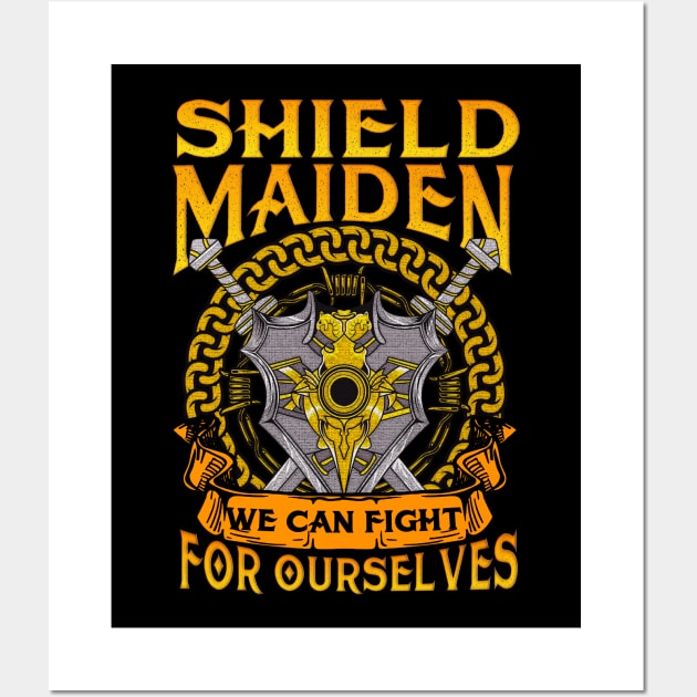 Shield Maiden We Can Fight For Ourselves Warrior Wall Art by theperfectpresents